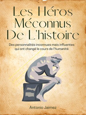 cover image of Les Héros Méconnus De L'histoire
